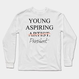 Young Aspiring President Long Sleeve T-Shirt